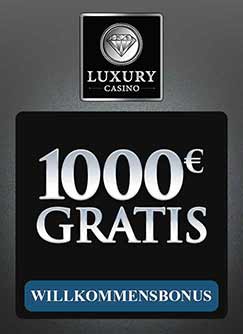 Luxury Casino 1000 Euro Bonus